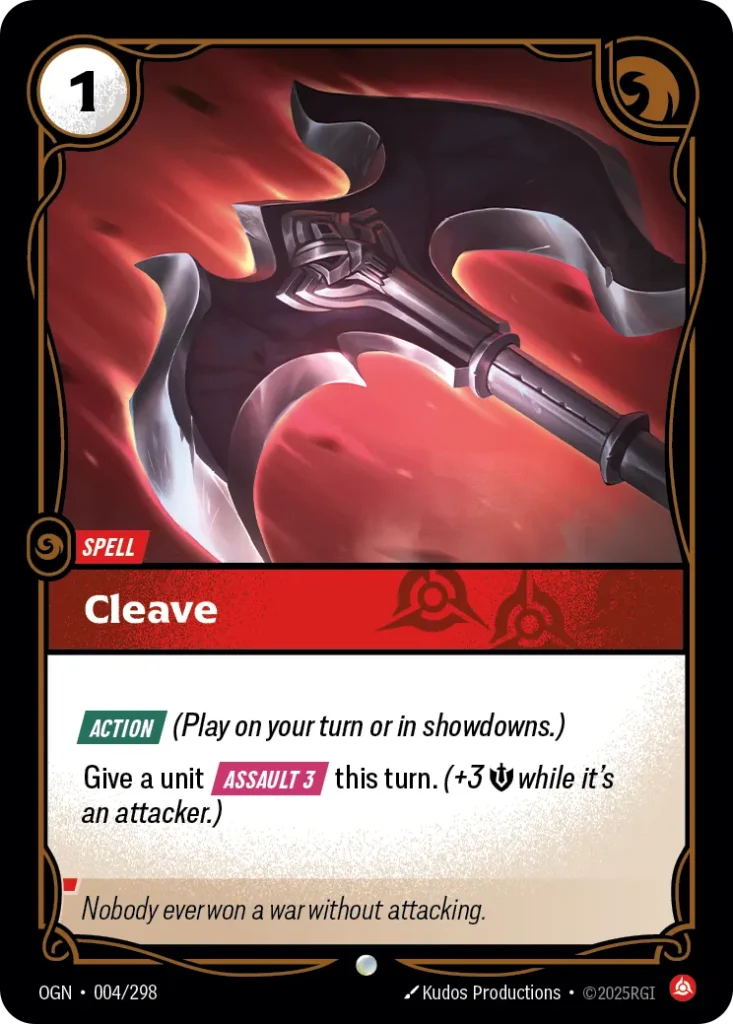 Karta Riftbound: Cleave — Spell, kolor Fury, dodatek Origins. Ilustracja: Kudos Productions. Opis karty: Action (Play on your turn or in showdowns.)Give a unit Assault 3 this turn. (+3 💪 while it's an attacker.)