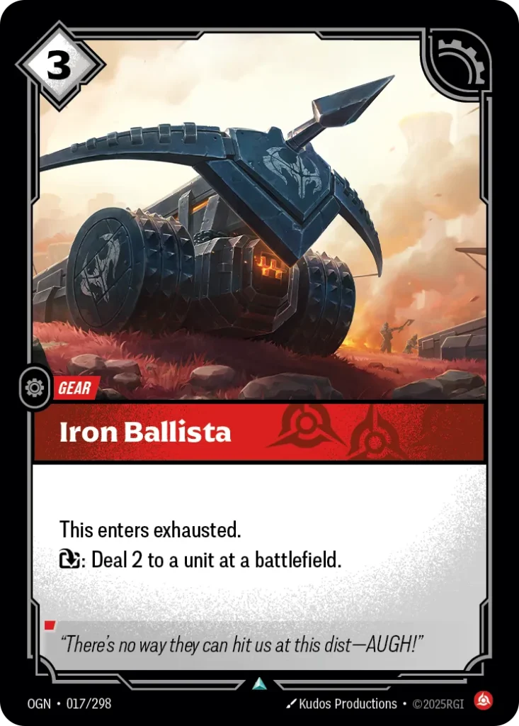 Karta Riftbound: Iron Ballista — Gear, kolor Fury, dodatek Origins. Ilustracja: Kudos Productions. Opis karty: This enters exhausted.: Deal 2 to a unit at a battlefield.