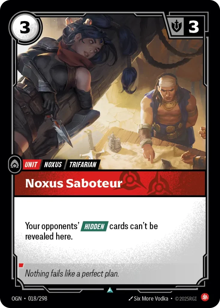 Karta Riftbound: Noxus Saboteur — Unit, kolor Fury, dodatek Origins. Ilustracja: Six More Vodka. Opis karty: Your opponents' Hidden cards can't be revealed here.