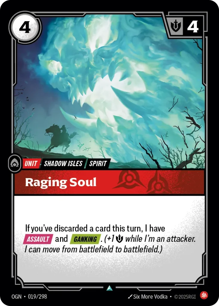 Karta Riftbound: Raging Soul — Unit, kolor Fury, dodatek Origins. Ilustracja: Six More Vodka. Opis karty: If you've discarded a card this turn, I have Assault and Ganking . (+1 💪 while I'm an attacker. I can move from battlefield to battlef