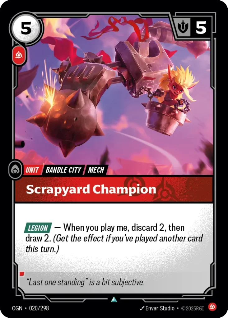Karta Riftbound: Scrapyard Champion — Unit, kolor Fury, dodatek Origins. Ilustracja: Envar Studio. Opis karty: Legion — When you play me, discard 2, then draw 2. (Get the effect if you've played another card this turn.)