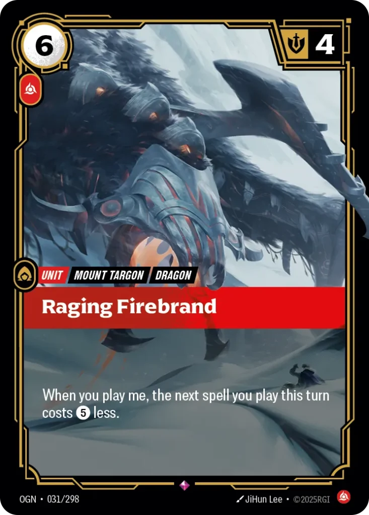 Karta Riftbound: Raging Firebrand — Unit, kolor Fury, dodatek Origins. Ilustracja: JiHun Lee. Opis karty: When you play me, the next spell you play this turn costs 5⚡ less.