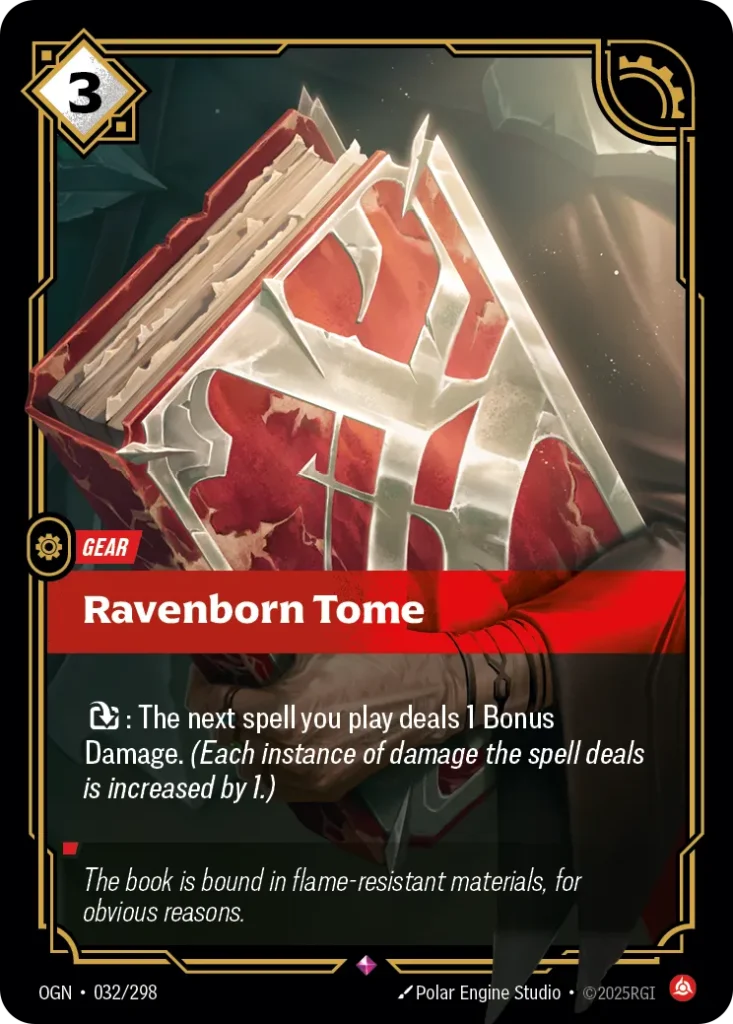Karta Riftbound: Ravenborn Tome — Gear, kolor Fury, dodatek Origins. Ilustracja: Polar Engine Studio. Opis karty: : The next spell you play this turn deals 1 Bonus Damage. (Each instance of damage the spell deals is increased by 1.)
