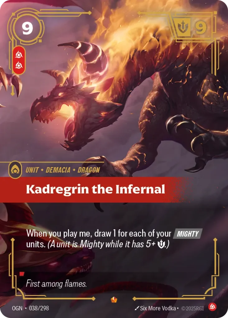 Karta Riftbound: Kadregrin the Infernal — Unit, kolor Fury, dodatek Origins. Ilustracja: Six More Vodka. Opis karty: When you play me, draw 1 for each of your Mighty units. (A unit is Mighty while it has 5+ 💪.)