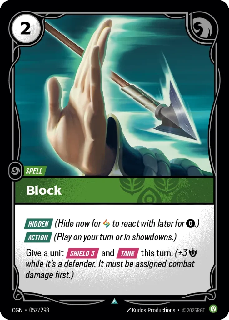 Karta Riftbound: Block — Spell, kolor Calm, dodatek Origins. Ilustracja: Kudos Productions. Opis karty: Hidden (Hide now for to react with later for 0⚡.) Action (Play on your turn or in showdowns.)Give a unit Shield 3 and Tank this turn. (+