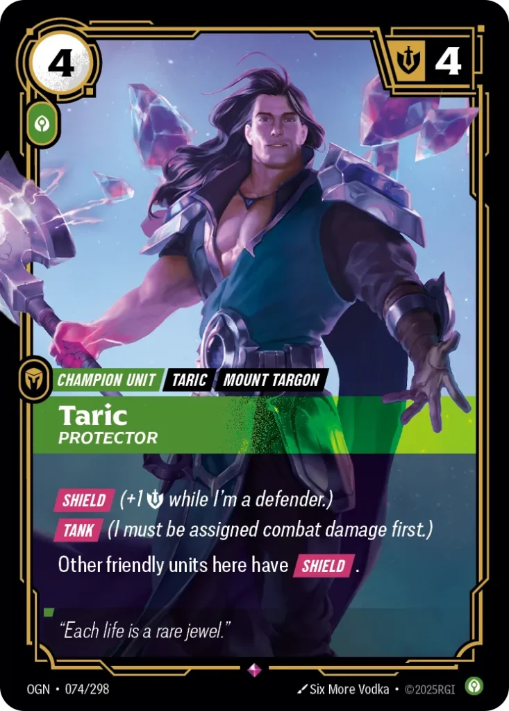 Karta Riftbound: Taric - Protector — Unit, kolor Calm, dodatek Origins. Ilustracja: Six More Vodka. Opis karty: Shield (+1 💪 while I'm a defender.) Tank (I must be assigned combat damage first.)Other friendly units here have Shield .