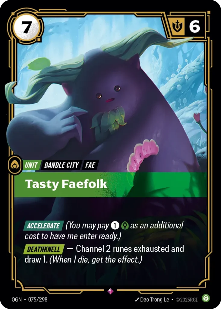 Karta Riftbound: Tasty Faefolk — Unit, kolor Calm, dodatek Origins. Ilustracja: Dao Trong Le. Opis karty: Accelerate (You may pay 1⚡ as an additional cost to have me enter ready.) Deathknell — Channel 2 runes exhausted and draw 1. (When I d