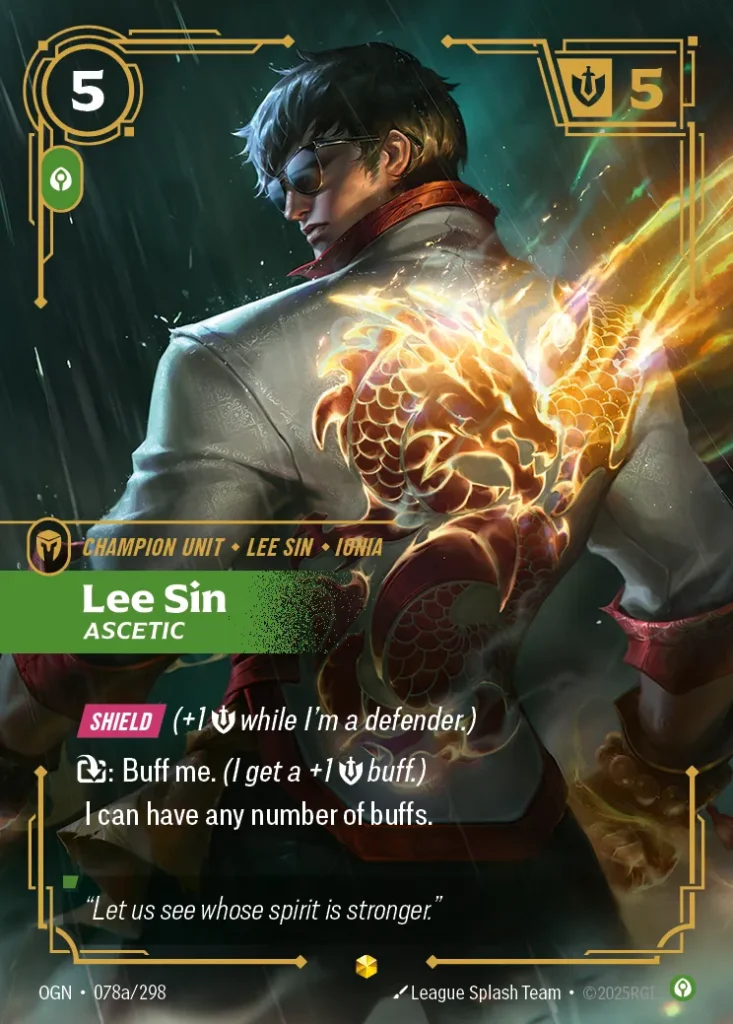 Karta Riftbound: Lee Sin - Ascetic (Alternate Art) — Unit, kolor Calm, dodatek Origins. Ilustracja: League Splash Team. Opis karty: Shield (+1 💪 while I'm a defender.): Buff me. (I get a +1 💪 buff.)I can have any number of buffs.