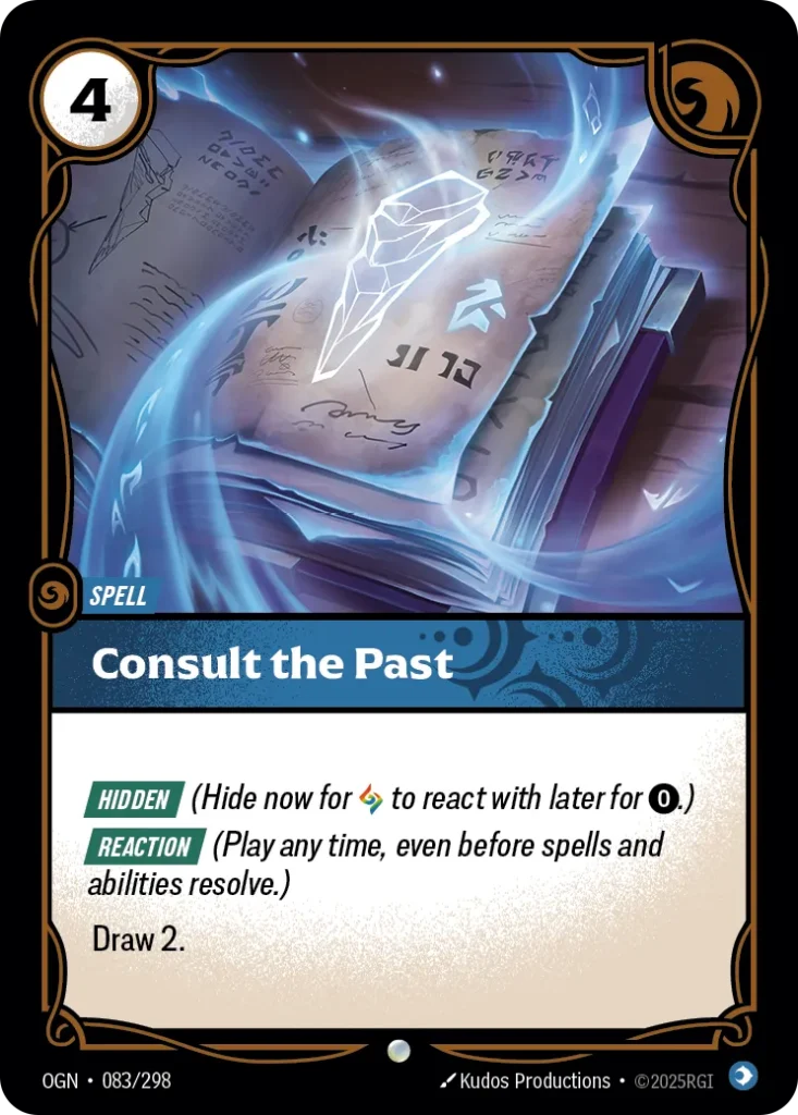Karta Riftbound: Consult the Past — Spell, kolor Mind, dodatek Origins. Ilustracja: Kudos Productions. Opis karty: Hidden (Hide now for to react with later for 0⚡.) Reaction (Play any time, even before spells and abilities resolve.)Draw 2.