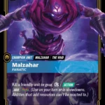 Malzahar, Fanatic