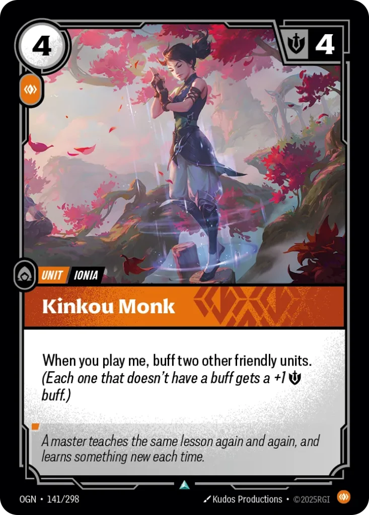 Karta Riftbound: Kinkou Monk — Unit, kolor Body, dodatek Origins. Ilustracja: Kudos Productions. Opis karty: When you play me, buff up to two other friendly units. (Each one that doesn't have a buff gets a +1 💪 buff.)