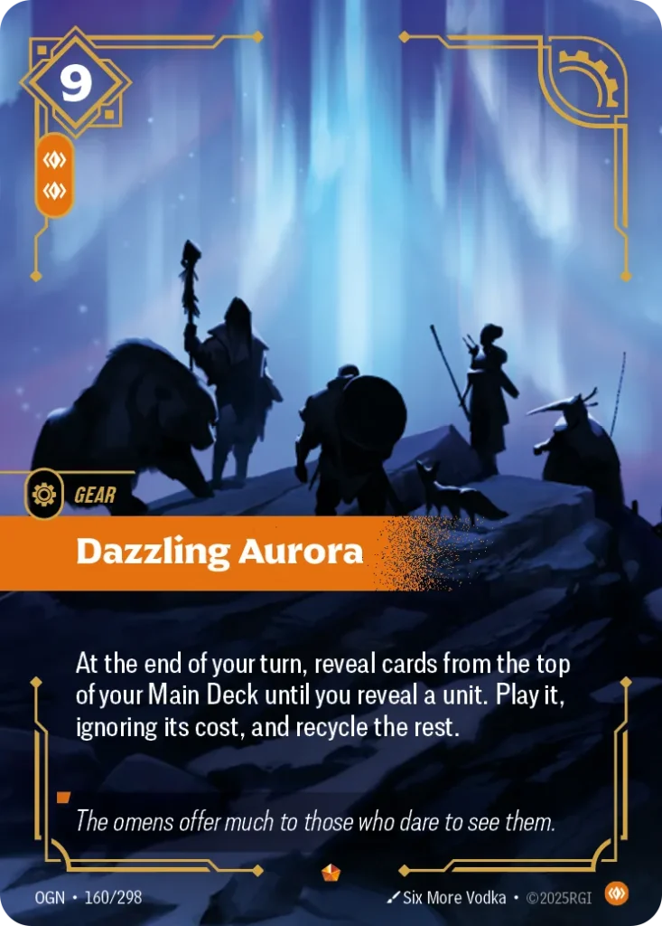 Karta Riftbound: Dazzling Aurora — Gear, kolor Body, dodatek Origins. Ilustracja: Six More Vodka. Opis karty: At the end of your turn, reveal cards from the top of your Main Deck until you reveal a unit. Play it, ignoring its cost, and recy
