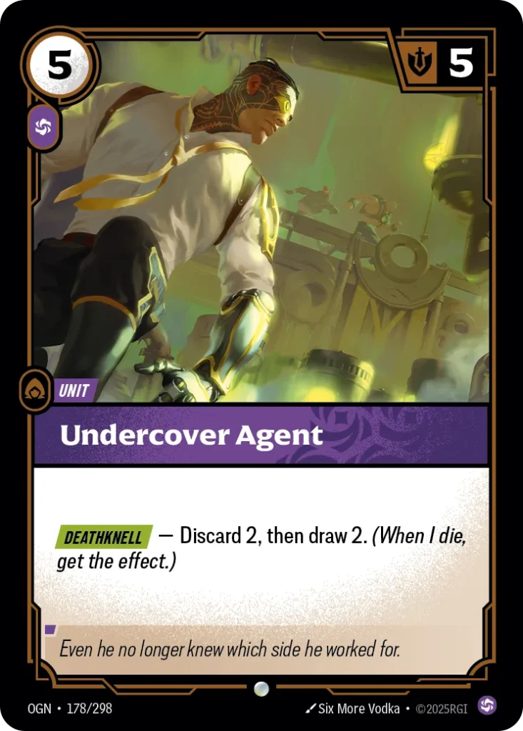 Karta Riftbound: Undercover Agent — Unit, kolor Chaos, dodatek Origins. Ilustracja: Six More Vodka. Opis karty: Deathknell — Discard 2, then draw 2. (When I die, get the effect.)