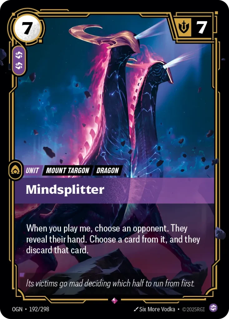 Karta Riftbound: Mindsplitter — Unit, kolor Chaos, dodatek Origins. Ilustracja: Six More Vodka. Opis karty: When you play me, choose an opponent. They reveal their hand. Choose a card from it, and they discard that card.