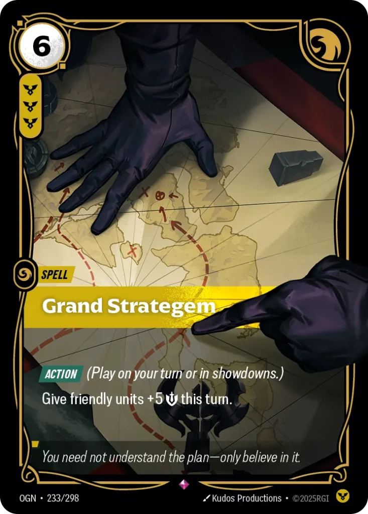 Karta Riftbound: Grand Strategem — Spell, kolor Order, dodatek Origins. Ilustracja: Kudos Productions. Opis karty: Action (Play on your turn or in showdowns.)Give friendly units +5 💪 this turn.