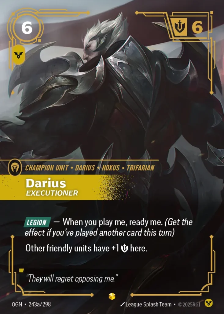 Karta Riftbound: Darius - Executioner (Alternate Art) — Unit, kolor Order, dodatek Origins. Ilustracja: League Splash Team. Opis karty: Legion — When you play me, ready me. (Get the effect if you've played another card this turn)Other frien