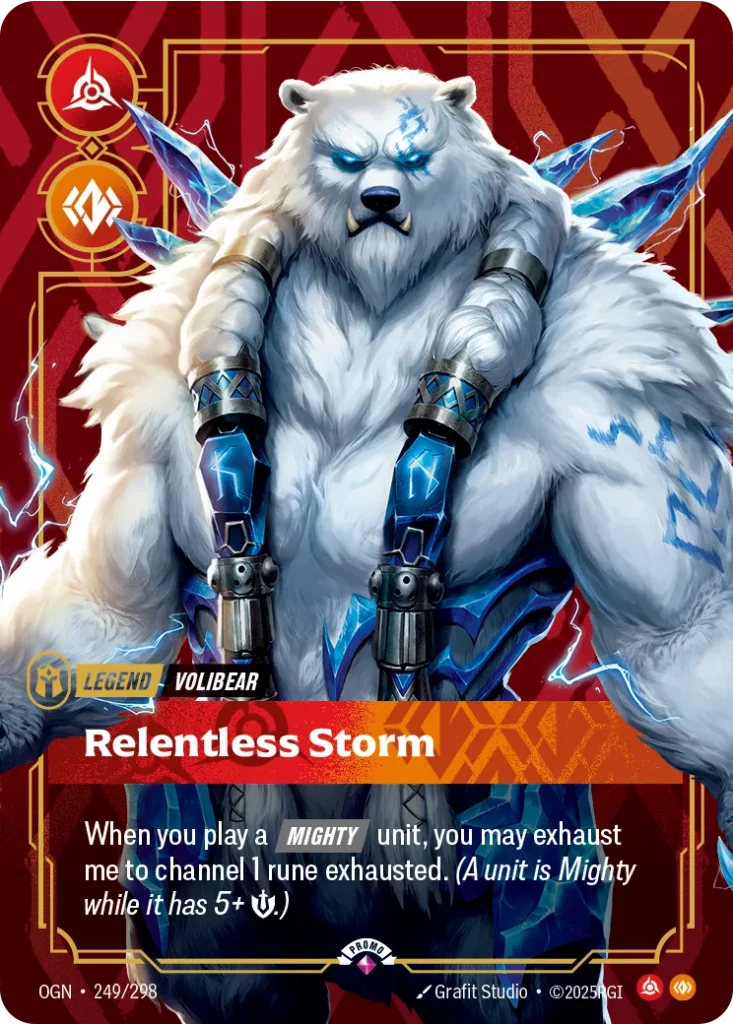 Karta Riftbound: Volibear - Relentless Storm — Legend, kolor Fury/Body, dodatek Origins. Ilustracja: Grafit Studio. Opis karty: When you play a Mighty unit, you may exhaust me to channel 1 rune exhausted. (A unit is Mighty while it has 5+ 💪