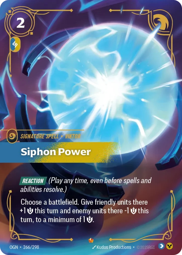 Karta Riftbound: Siphon Power — Spell, kolor Mind/Order, dodatek Origins. Ilustracja: Kudos Productions. Opis karty: Reaction (Play any time, even before spells and abilities resolve.)Choose a battlefield. Give friendly units there +1 💪 thi