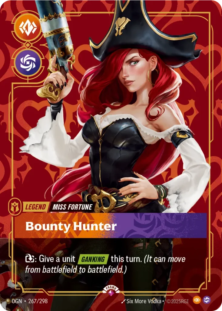 Karta Riftbound: Miss Fortune - Bounty Hunter — Legend, kolor Body/Chaos, dodatek Origins. Ilustracja: Six More Vodka. Opis karty: : Give a unit Ganking this turn. (It can move from battlefield to battlefield.)
