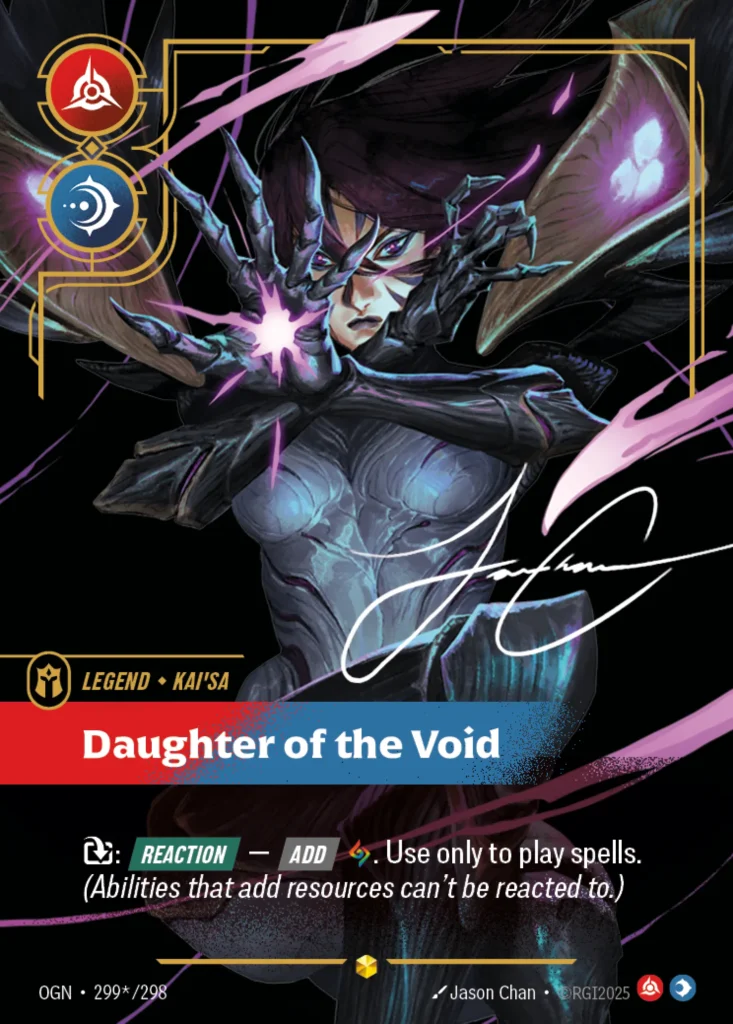 Karta Riftbound: Kai'Sa - Daughter of the Void (Signature) — Legend, kolor Fury/Mind, dodatek Origins. Ilustracja: Jason Chan. Opis karty: : Reaction — Add . Use only to play spells. (Abilities that add resources can't be reacted to.)