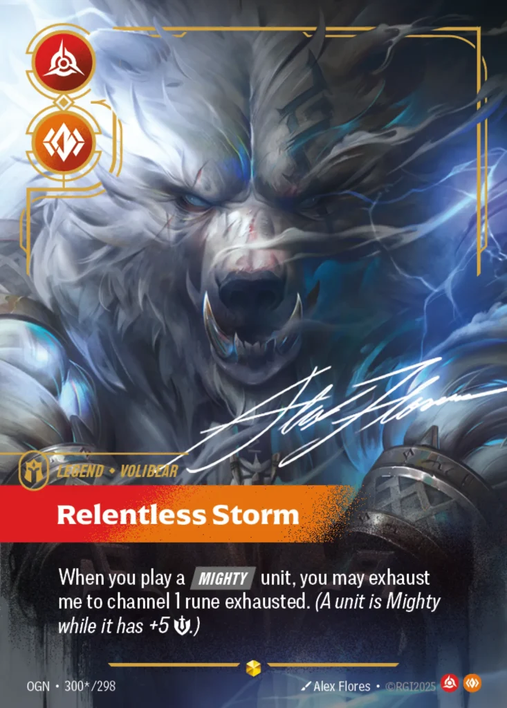 Karta Riftbound: Volibear - Relentless Storm (Signature) — Legend, kolor Fury/Body, dodatek Origins. Ilustracja: Alex Flores. Opis karty: When you play a Mighty unit, you may exhaust me to channel 1 rune exhausted. (A unit is Mighty while i