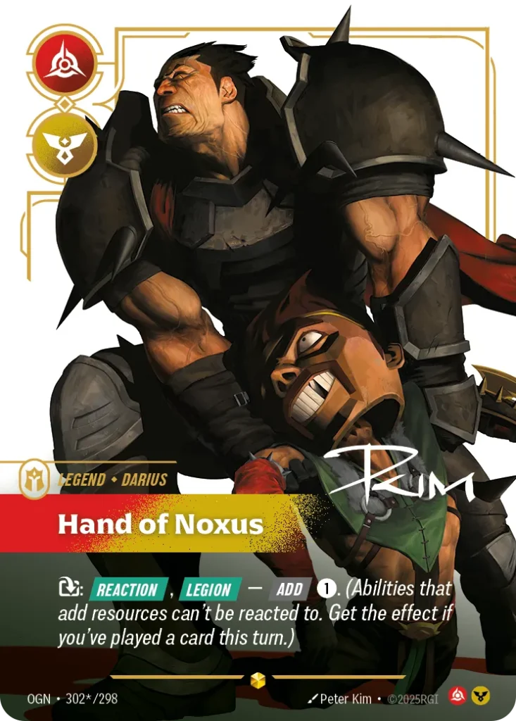 Karta Riftbound: Darius - Hand of Noxus (Signature) — Legend, kolor Fury/Order, dodatek Origins. Ilustracja: Peter Kim. Opis karty: : Reaction , Legion — Add 1⚡. (Abilities that add resources can't be reacted to. Get the effect if you've pl