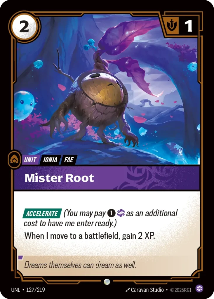 Karta Riftbound: Mister Root — Unit, kolor Chaos, dodatek Riftbound Organized Play Promotional Cards. Ilustracja: Caravan Studio. Opis karty: Accelerate (You may pay 1⚡ as an additional cost to have me enter ready.)When I move to a battlefi
