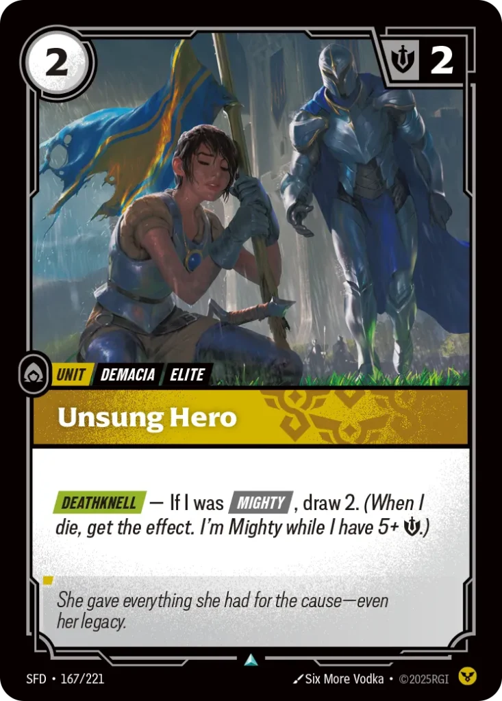 Karta Riftbound: Unsung Hero — Unit, kolor Order, dodatek Riftbound Organized Play Promotional Cards. Ilustracja: Six More Vodka. Opis karty: Deathknell — If I was Mighty , draw 2. (When I die, get the effect. I'm Mighty while I have 5+ 💪.)