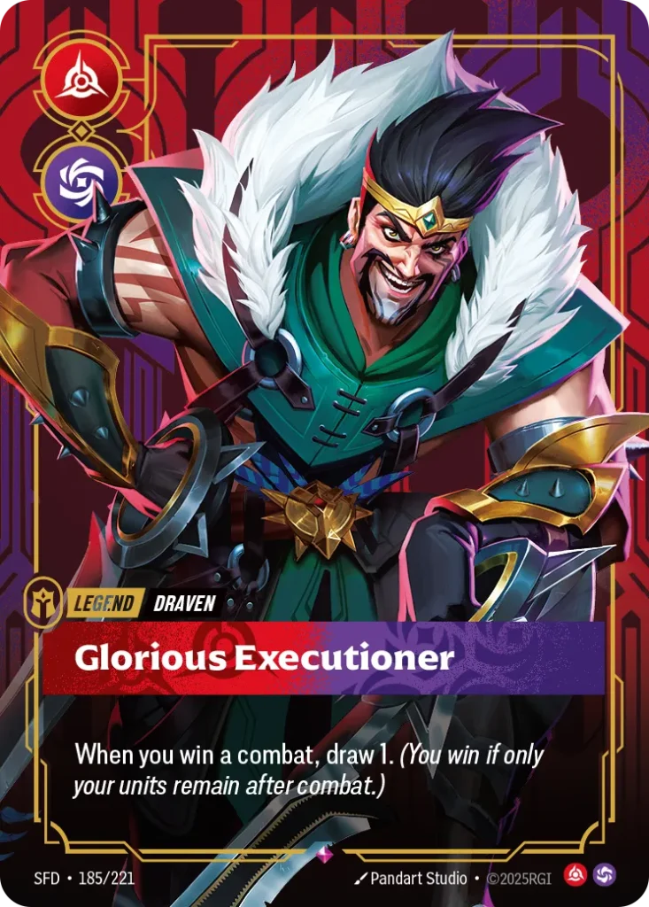 Karta Riftbound: Draven - Glorious Executioner (Metal) — Legend, kolor Fury/Chaos, dodatek Riftbound Organized Play Promotional Cards. Ilustracja: Pandart Studio. Opis karty: When you win a combat, draw 1. (You win if only your units remain