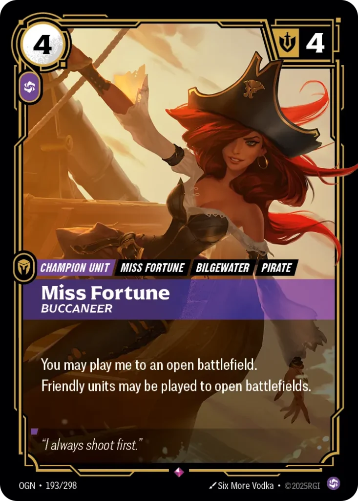 Karta Riftbound: Miss Fortune - Buccaneer — Unit, kolor Chaos, dodatek Riftbound Organized Play Promotional Cards. Ilustracja: Six More Vodka. Opis karty: You may play me to an open battlefield.Friendly units may be played to open battlefie
