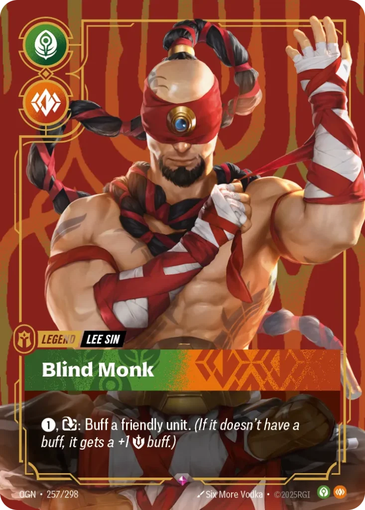 Karta Riftbound: Lee Sin - Blind Monk (Metal) — Legend, kolor Calm/Body, dodatek Riftbound Organized Play Promotional Cards. Ilustracja: Six More Vodka. Opis karty: 1⚡, : Buff a friendly unit. (If it doesn't have a buff, it gets a +1 💪 buff