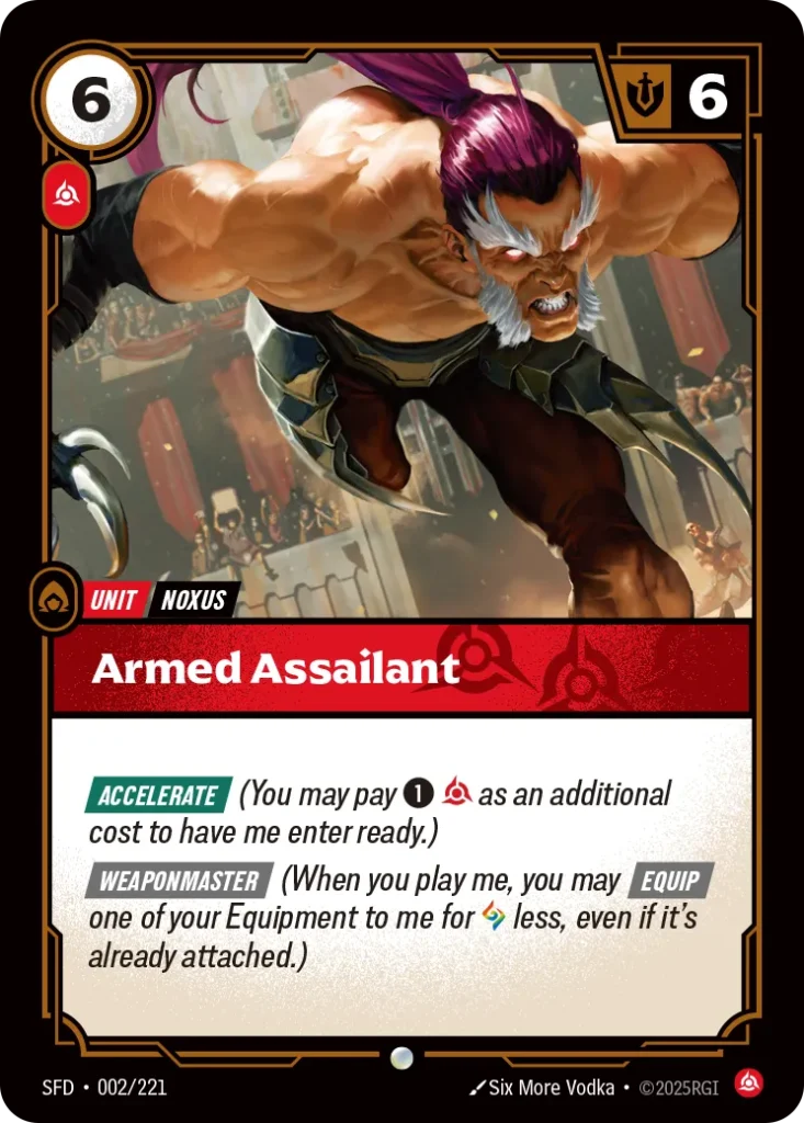 Karta Riftbound: Armed Assailant — Unit, kolor Fury, dodatek Spiritforged. Ilustracja: Six More Vodka. Opis karty: Accelerate (You may pay 1⚡ as an additional cost to have me enter ready.) Weaponmaster (When you play me, you may Equip one o