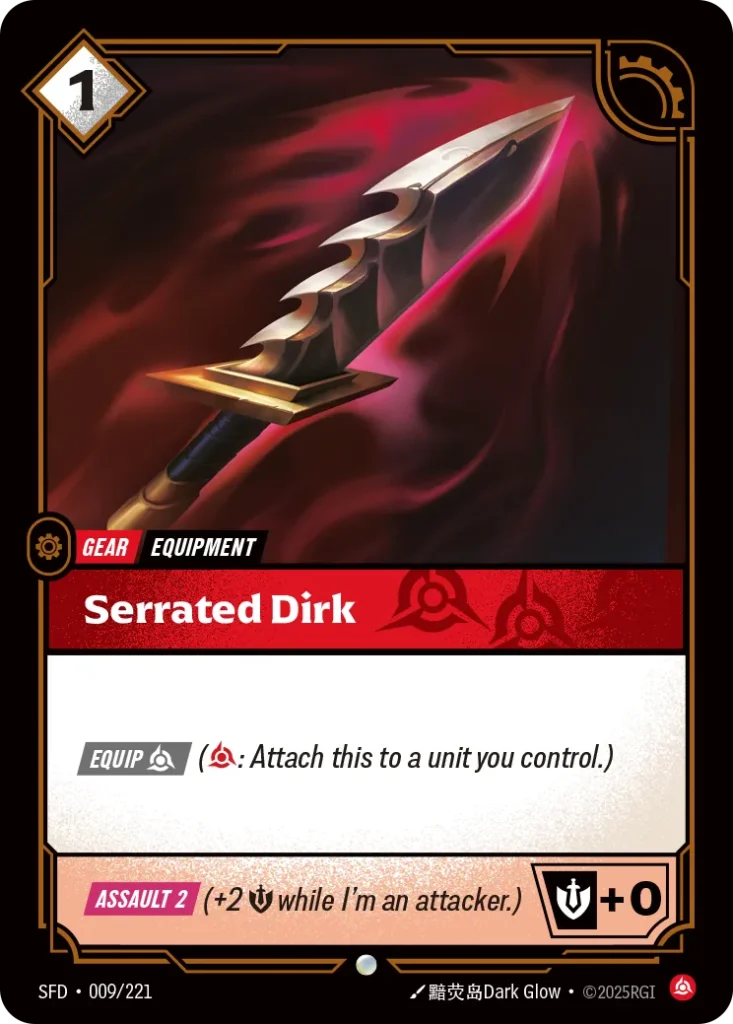 Karta Riftbound: Serrated Dirk — Gear, kolor Fury, dodatek Spiritforged. Ilustracja: 黯荧岛Dark Glow. Opis karty: Equip (: Attach this to a unit you control.)