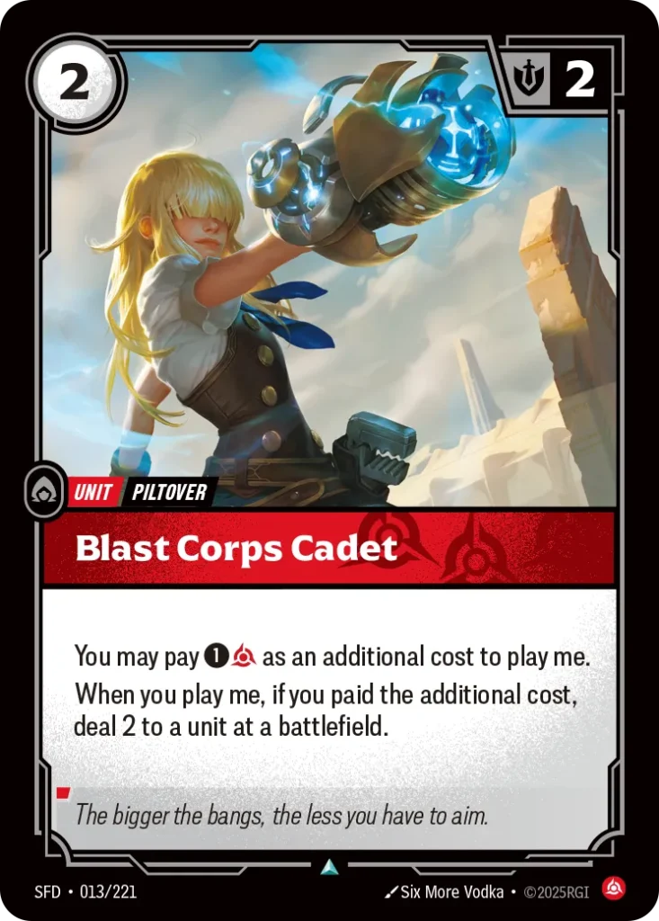 Karta Riftbound: Blast Corps Cadet — Unit, kolor Fury, dodatek Spiritforged. Ilustracja: Six More Vodka. Opis karty: You may pay 1⚡ as an additional cost to play me.When you play me, if you paid the additional cost, deal 2 to a unit at a ba
