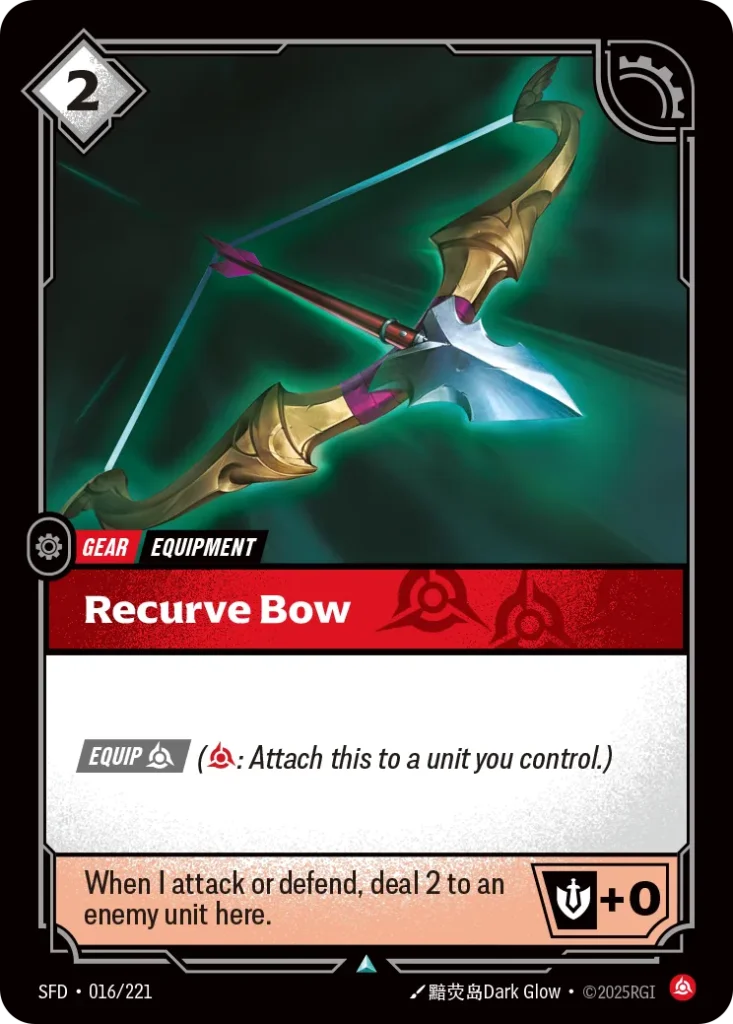 Karta Riftbound: Recurve Bow — Gear, kolor Fury, dodatek Spiritforged. Ilustracja: 黯荧岛Dark Glow. Opis karty: Equip (: Attach this to a unit you control.)