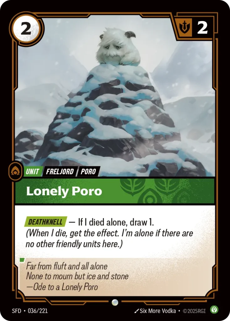 Karta Riftbound: Lonely Poro — Unit, kolor Calm, dodatek Spiritforged. Ilustracja: Six More Vodka. Opis karty: Deathknell — If I died alone, draw 1. (When I die, get the effect. I'm alone if there are no other friendly units here.)