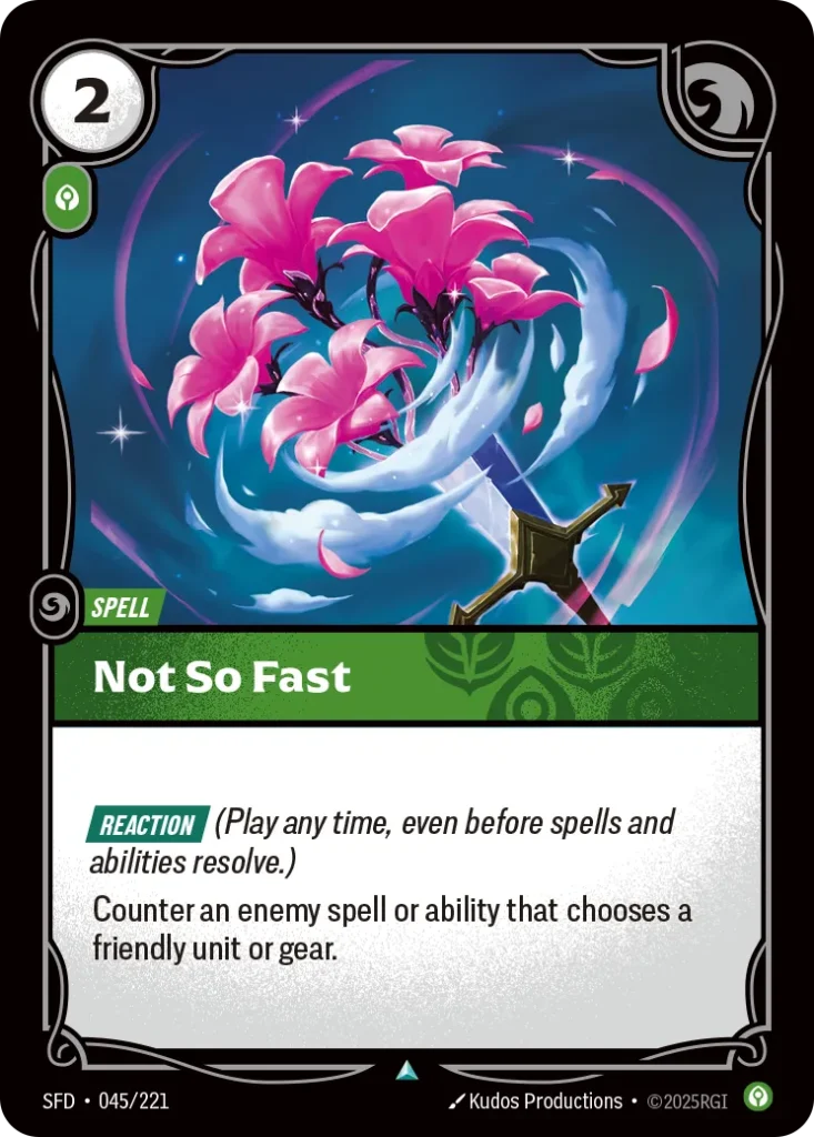 Karta Riftbound: Not So Fast — Spell, kolor Calm, dodatek Spiritforged. Ilustracja: Kudos Productions. Opis karty: Reaction (Play any time, even before spells and abilities resolve.)Counter an enemy spell or ability that chooses a friendly 