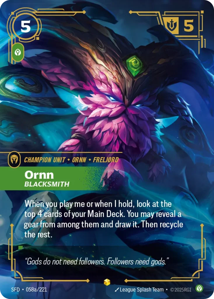 Karta Riftbound: Ornn - Blacksmith (Alternate Art) — Unit, kolor Calm, dodatek Spiritforged. Ilustracja: League Splash Team. Opis karty: When you play me or when I hold, look at the top 4 cards of your Main Deck. You may reveal a gear from 
