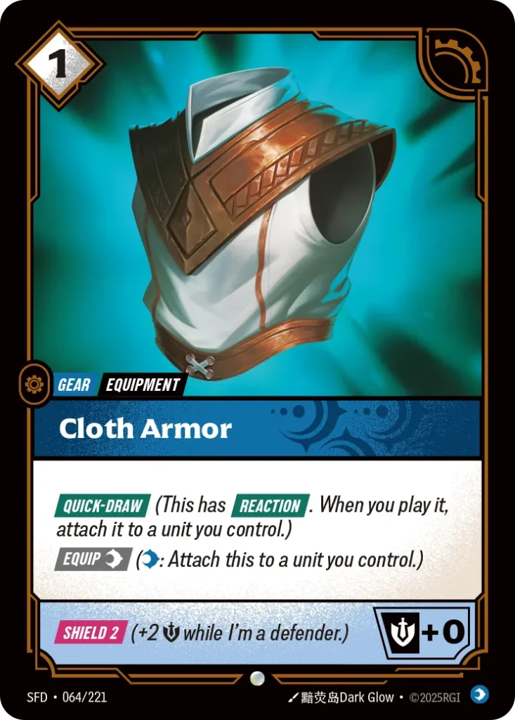 Karta Riftbound: Cloth Armor — Gear, kolor Mind, dodatek Spiritforged. Ilustracja: 黯荧岛Dark Glow. Opis karty: Quick-Draw (This has Reaction . When you play it, attach it to a unit you control.) Equip (: Attach this to a unit you control.)