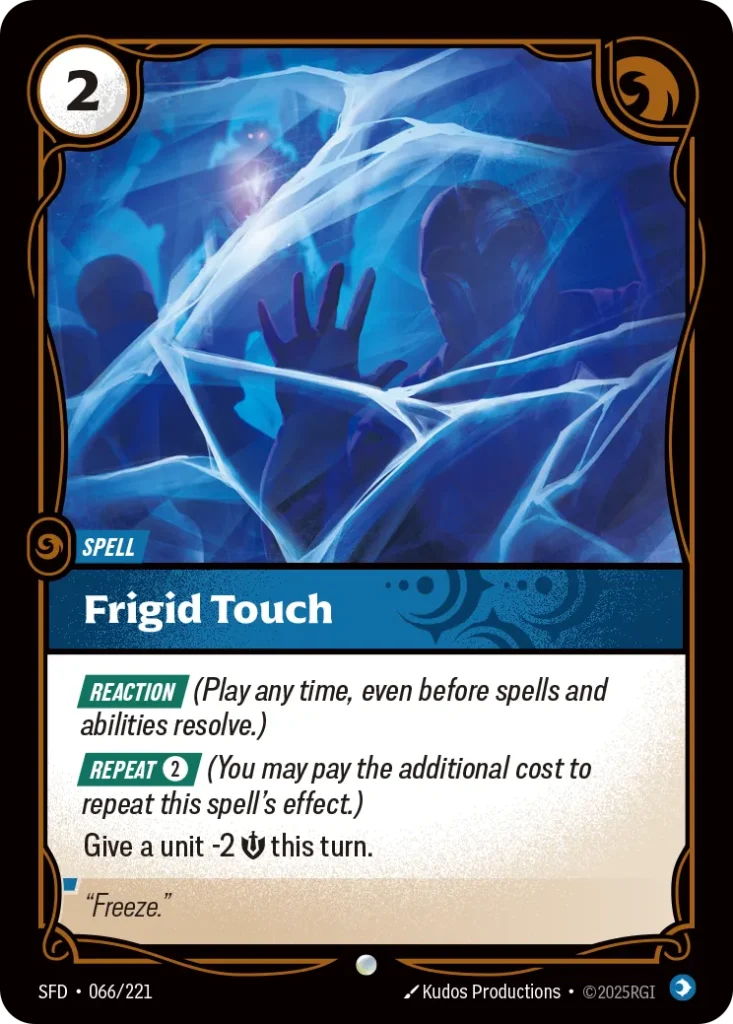 Karta Riftbound: Frigid Touch — Spell, kolor Mind, dodatek Spiritforged. Ilustracja: Kudos Productions. Opis karty: Reaction (Play any time, even before spells and abilities resolve.) Repeat 2⚡ (You may pay the additional cost to repeat thi