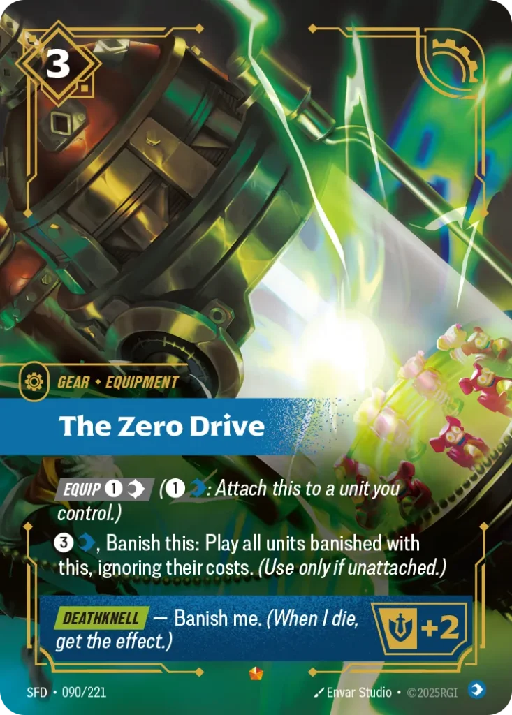 Karta Riftbound: The Zero Drive — Gear, kolor Mind, dodatek Spiritforged. Ilustracja: Envar Studio. Opis karty: Equip 1⚡ (1⚡: Attach this to a unit you control.)3⚡, Banish this: Play all units banished with this, ignoring their costs. (Use 