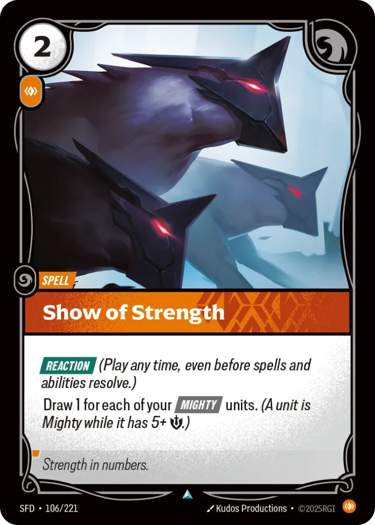 Karta Riftbound: Show of Strength — Spell, kolor Body, dodatek Spiritforged. Ilustracja: Kudos Productions. Opis karty: Reaction (Play any time, even before spells and abilities resolve.)Draw 1 for each of your Mighty units. (A unit is Migh
