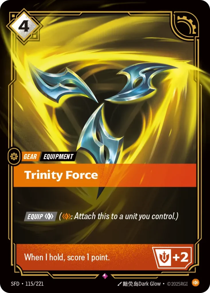 Karta Riftbound: Trinity Force — Gear, kolor Body, dodatek Spiritforged. Ilustracja: 黯荧岛Dark Glow. Opis karty: Equip (: Attach this to a unit you control.)