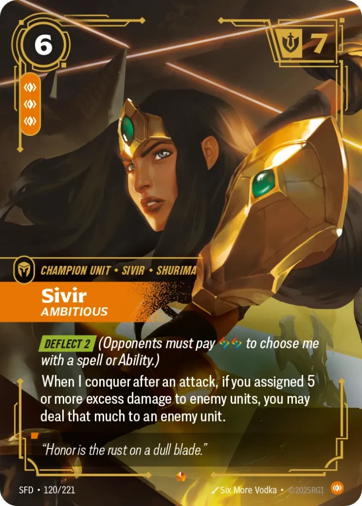 Karta Riftbound: Sivir - Ambitious — Unit, kolor Body, dodatek Spiritforged. Ilustracja: Six More Vodka. Opis karty: Deflect 2 (Opponents must pay to choose me with a spell or Ability.)When I conquer after an attack, if you assigned 5 or mo