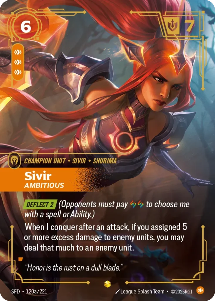Karta Riftbound: Sivir - Ambitious (Alternate Art) — Unit, kolor Body, dodatek Spiritforged. Ilustracja: League Splash Team. Opis karty: Deflect 2 (Opponents must pay to choose me with a spell or Ability.)When I conquer after an attack, if 