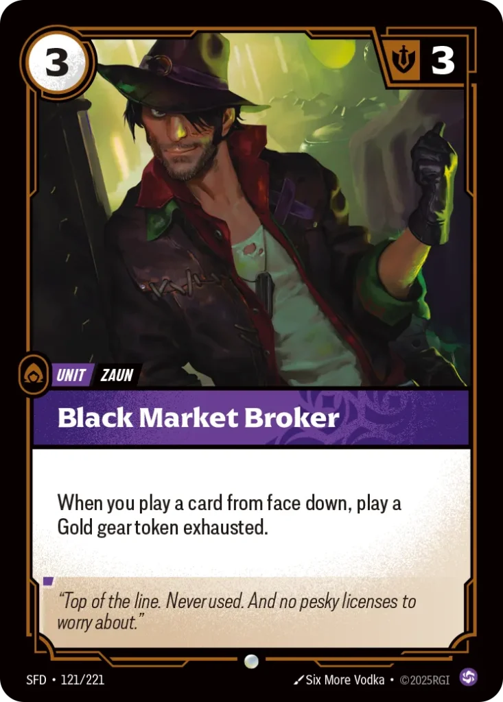 Karta Riftbound: Black Market Broker — Unit, kolor Chaos, dodatek Spiritforged. Ilustracja: Six More Vodka. Opis karty: When you play a card from face down, play a Gold gear token exhausted.