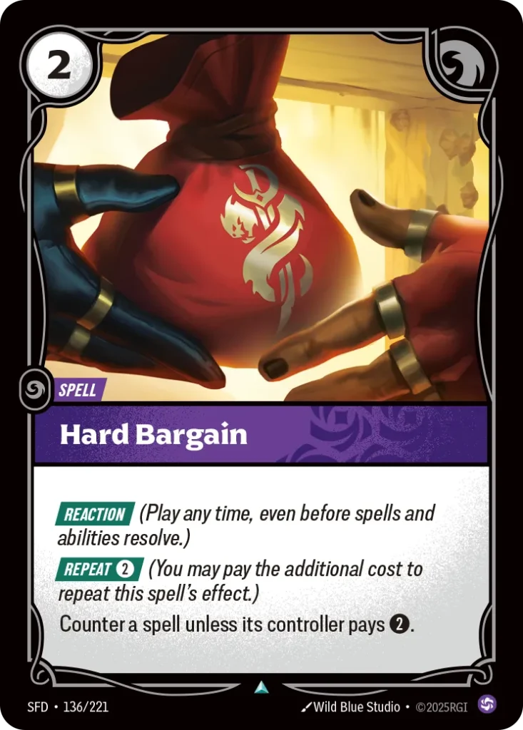 Karta Riftbound: Hard Bargain — Spell, kolor Chaos, dodatek Spiritforged. Ilustracja: Wild Blue Studios. Opis karty: Reaction (Play any time, even before spells and abilities resolve.) Repeat 2⚡ (You may pay the additional cost to repeat th