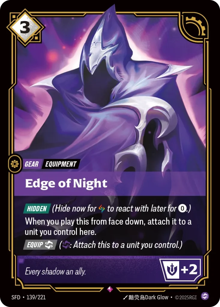 Karta Riftbound: Edge of Night — Gear, kolor Chaos, dodatek Spiritforged. Ilustracja: 黯荧岛Dark Glow. Opis karty: Hidden (Hide now for to react with later for 0⚡.)When you play this from face down, attach it to a unit you control here. Equip 