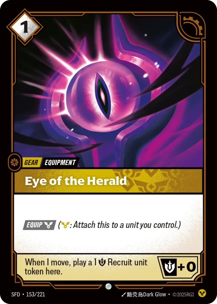 Karta Riftbound: Eye of the Herald — Gear, kolor Order, dodatek Spiritforged. Ilustracja: 黯荧岛Dark Glow. Opis karty: Equip (: Attach this to a unit you control.)