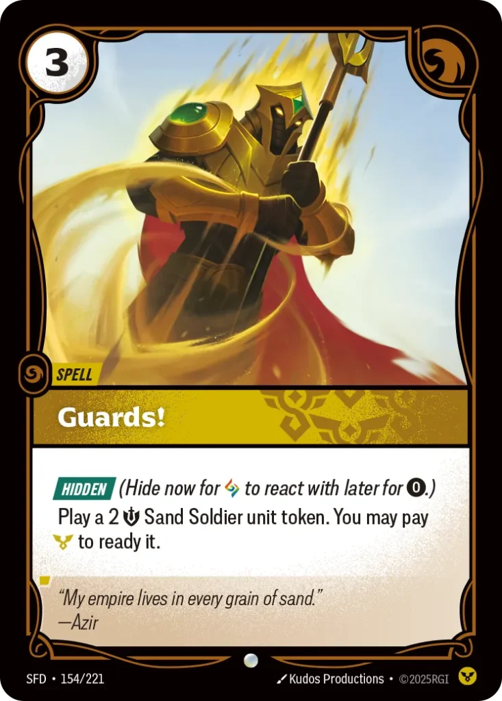 Karta Riftbound: Guards! — Spell, kolor Order, dodatek Spiritforged. Ilustracja: Kudos Productions. Opis karty: Hidden (Hide now for to react with later for 0⚡.)Play a 2 💪 Sand Soldier unit token. You may pay to ready it.